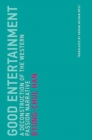 Good Entertainment : A Deconstruction of the Western Passion Narrative - Book