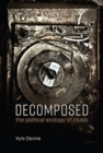 Decomposed : The Political Ecology of Music - Book
