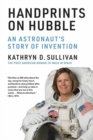 Handprints on Hubble : An Astronaut's Story of Invention - Book