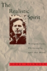 The Realistic Spirit : Wittgenstein, Philosophy, and the Mind - Book