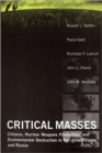 Critical Masses : Citizens, Nuclear Weapons Production, and Environmental Destruction in the United States and Russia - Book