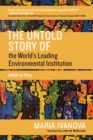 The Untold Story of the World's Leading Environmental Institution : UNEP at Fifty - Book