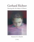 Gerhard Richter : Painting After the Subject of History - Book