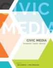 Civic Media : Technology, Design, Practice - Book
