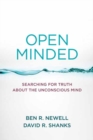 Open Minded : Searching for Truth about the Unconscious Mind - Book