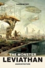 The Monster Leviathan : Anarchitecture - Book