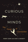 Curious Minds : The Power of Connection - Book
