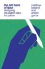 The Left Hand of Data : Designing Education Data for Justice - Book