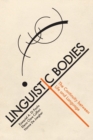 Linguistic Bodies : The Continuity between Life and Language - Book