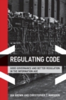 Regulating Code : Good Governance and Better Regulation in the Information Age - Book