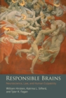Responsible Brains : Neuroscience, Law, and Human Culpability - Book