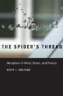 The Spider's Thread : Metaphor in Mind, Brain, and Poetry - Book