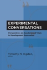 Experimental Conversations : Perspectives on Randomized Trials in Development Economics - Book