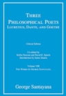 Three Philosophical Poets: Lucretius, Dante, and Goethe, critical edition, Volume 8 : Volume VIII - Book