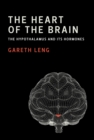 The Heart of the Brain : The Hypothalamus and Its Hormones - Book