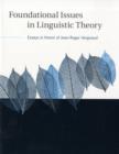 Foundational Issues in Linguistic Theory : Essays in Honor of Jean-Roger Vergnaud Volume 45 - Book