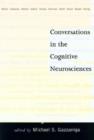 Conversations in the Cognitive Neurosciences - Book
