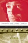 Bioethics and Armed Conflict : Moral Dilemmas of Medicine and War - Book
