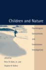 Children and Nature : Psychological, Sociocultural, and Evolutionary Investigations - Book
