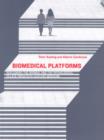 Biomedical Platforms : Realigning the Normal and the Pathological in Late-Twentieth-Century Medicine - Book