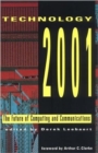 Technology 2001 : The Future of Computing and Communications - Book