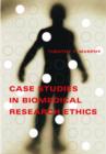 Case Studies in Biomedical Research Ethics - Book