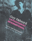Guy Debord and the Situationist International : Texts and Documents - Book