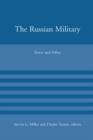 The Russian Military : Power and Policy - Book