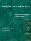 Seeing the Forest and the Trees : Human-Environment Interactions in Forest Ecosystems - Book