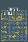 Twisty Little Passages : An Approach to Interactive Fiction - Book