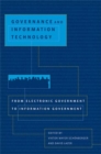 Governance and Information Technology : From Electronic Government to Information Government - Book