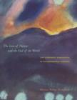 The Love of Nature and the End of the World : The Unspoken Dimensions of Environmental Concern - Book