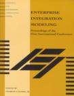 Enterprise Integration Modeling : Proceedings of the First International Conference - Book