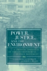 Power, Justice, and the Environment : A Critical Appraisal of the Environmental Justice Movement - Book