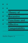 Theory of Recursive Functions and Effective Computability - Book