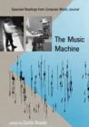 The Music Machine : Selected Readings from Computer Music Journal - Book