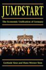 Jumpstart : The Economic Unification of Germany - Book