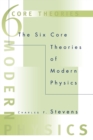 The Six Core Theories of Modern Physics - Book