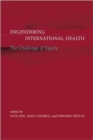 Engendering International Health : The Challenge of Equity - Book