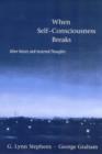 When Self-Consciousness Breaks : Alien Voices and Inserted Thoughts - Book