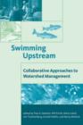 Swimming Upstream : Collaborative Approaches to Watershed Management - Book