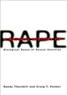 A Natural History of Rape : Biological Bases of Sexual Coercion - Book