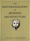 The Historiography of Modern Architecture - Book