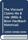 The Viscount Claims His Bride - Book