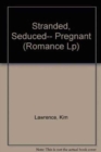 Stranded, Seduced...Pregnant - Book