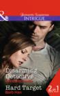 Disarming Detective : Disarming Detective (the Lawmen, Book 1) / Hard Target (the Campbells of Creek Bend, Book 3) - Book