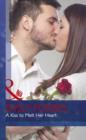 A Kiss To Melt Her Heart - Book