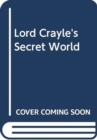 Lord Crayle's Secret World - Book