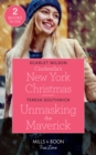 Cinderella's New York Christmas : Cinderella's New York Christmas (the Cattaneos' Christmas Miracles) / Unmasking the Maverick (Montana Mavericks: the Lonelyhearts Ranch) - Book