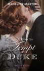 How To Tempt A Duke - Book